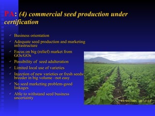 PABRA Seed systems:  Delivering the right product with right processes to the right users 