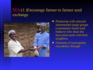 PABRA Seed systems:  Delivering the right product with right processes to the right users 