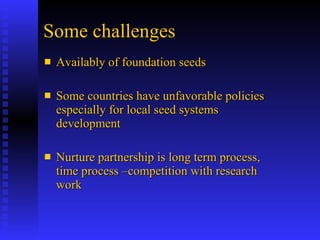 PABRA Seed systems:  Delivering the right product with right processes to the right users 