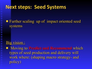 PABRA Seed systems:  Delivering the right product with right processes to the right users 