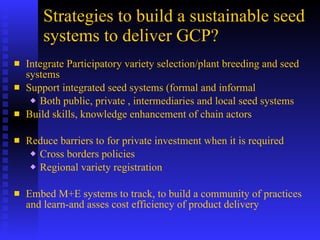 PABRA Seed systems:  Delivering the right product with right processes to the right users 