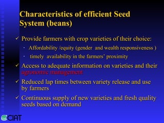 PABRA Seed systems:  Delivering the right product with right processes to the right users 