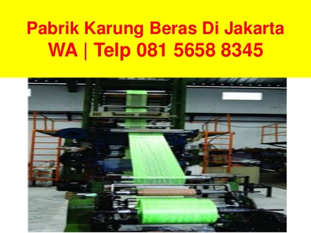 WA 081 5658 8345 Pabrik Karung  Beras Di Jakarta