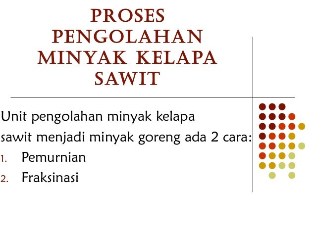 Proses Membuat Minyak Kelapa Sawit | pabrik minyak kelapa sawit Proses Membuat Minyak Kelapa Sawit | pabrik minyak kelapa sawit