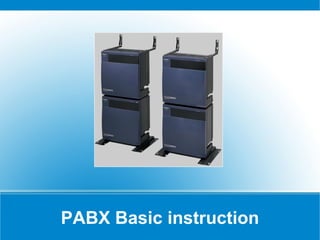 PABX Basic instruction 
