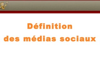 Définition des médias sociaux 