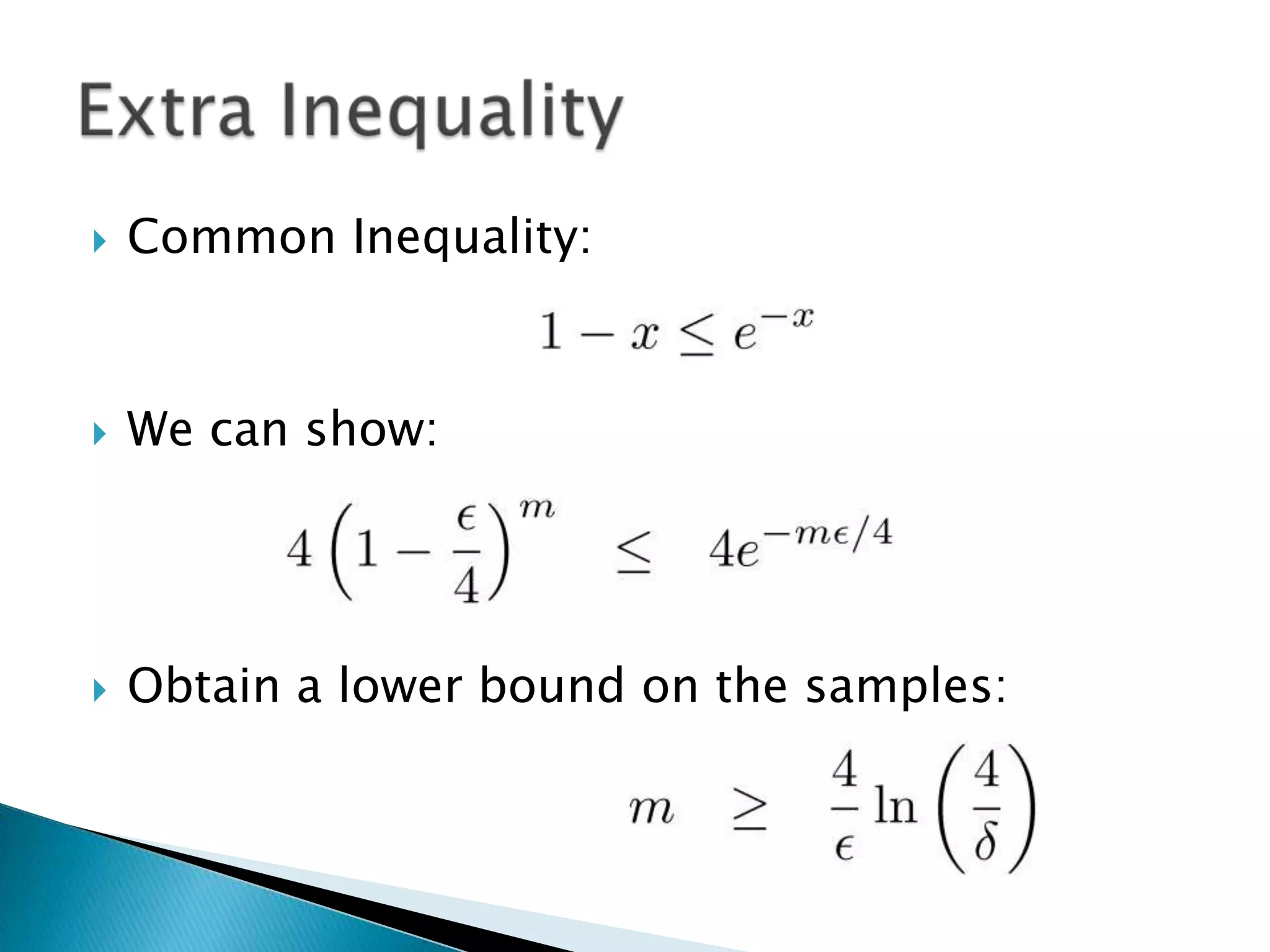 Common Inequality:We can show:Obtain a lower bound on the samples:Extra Inequality