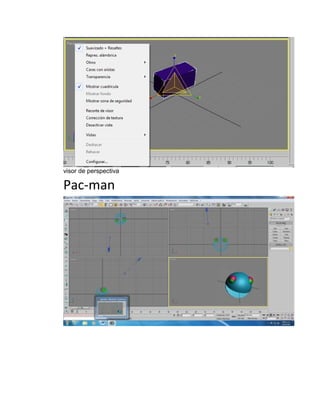 visor de perspectiva

Pac-man
 