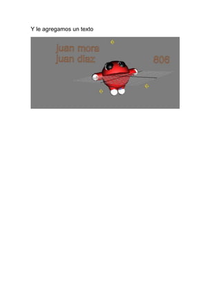 Y le agregamos un texto
 
