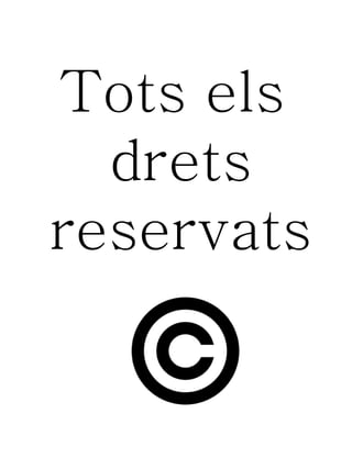 Tots els
  drets
reservats
 