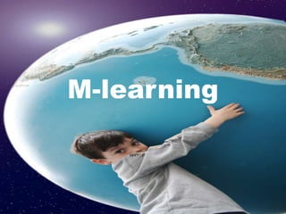 M-learning
 