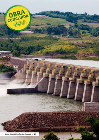 Usina Hidrelétrica Foz do Chapecó • SC 
 