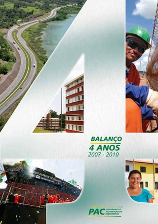 BALANÇO 
4 ANOS 
2007 - 2010 
 