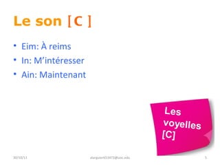 Le son  [C]   Eim: À reims In: M’intéresser Ain: Maintenant 30/10/11 [email_address] 