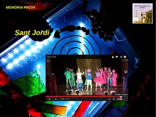 MEMÒRIA PAC09
Sant JordiSant Jordi
 