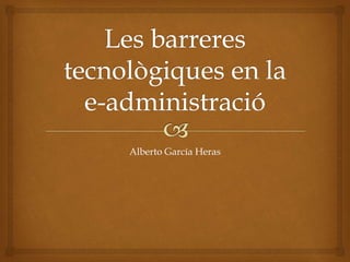 Alberto García Heras
 