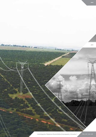 Interligação Madeira-PortoVelho-Araraquara, Circuito 1

RO, MT, GO, SP

 