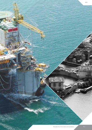 2013

Plataforma P-61, Bacia de Campos

RJ

 