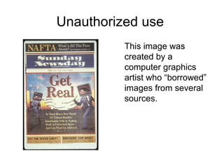 Unauthorized use
          This image was
          created by a
          computer graphics
          artist who “borrowed”
          images from several
          sources.
 