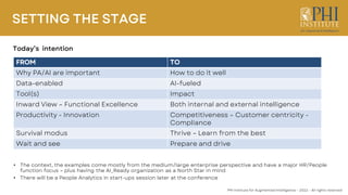 SETTING THE STAGE
• The context, the examples come mostly from the medium/large enterprise perspective and have a major HR...