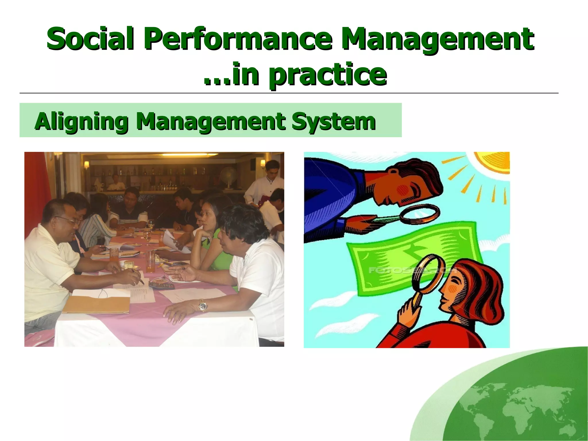 Social Performance Management  …in practice Aligning Management System 