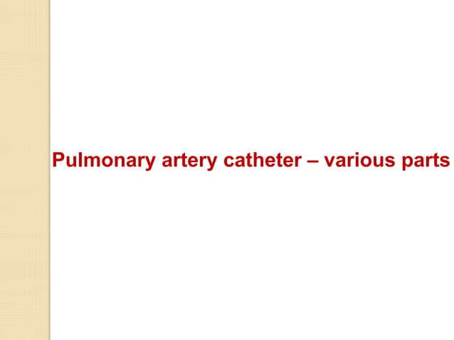 Pa catheter ctvac | PPTX | Heart and Cardiovascular Diseases | Diseases ...