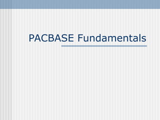 PACBASE Fundamentals
 
