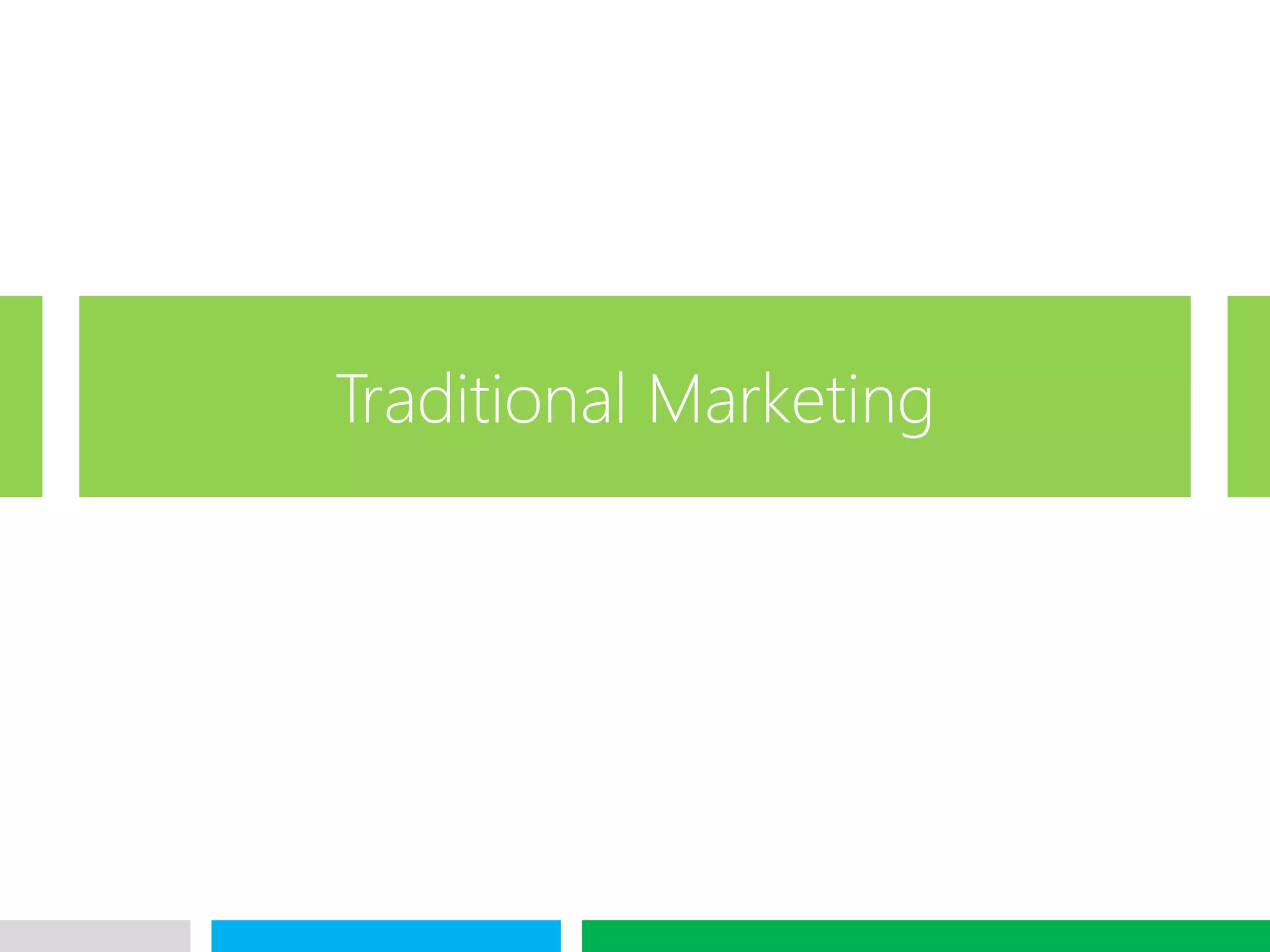 VHT
Traditional Marketing
 