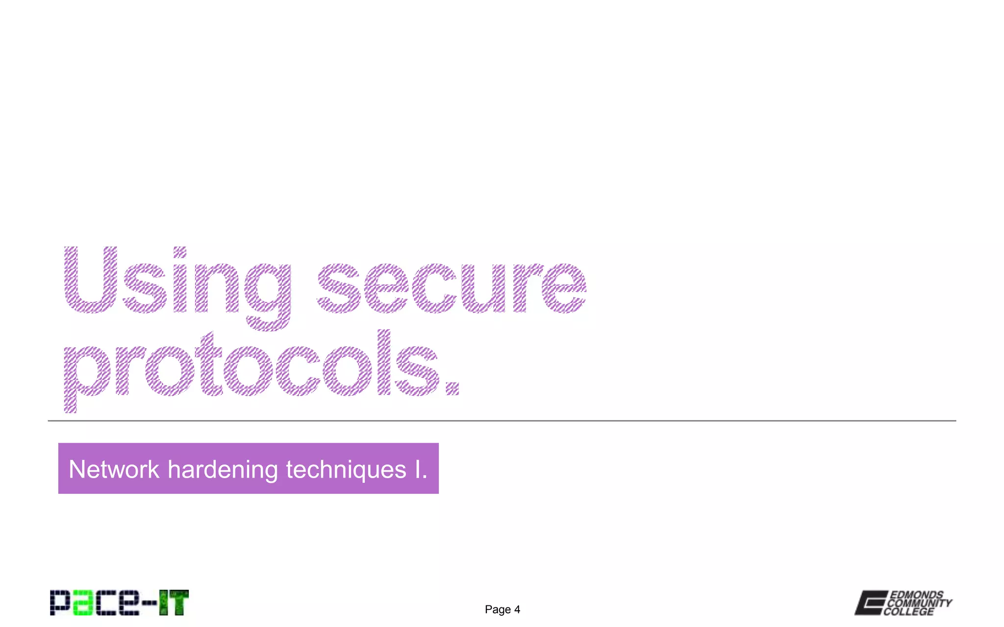 Page 4
Network hardening techniques I.
 