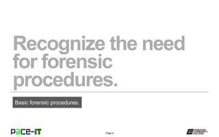 Page 4
Basic forensic procedures.
 