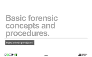 Page 6
Basic forensic procedures.
 