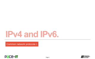 Page 4
Common network protocols I.
 