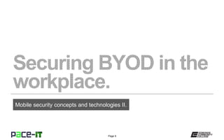 Page 9
Mobile security concepts and technologies II.
 