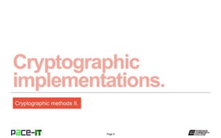 Page 6
Cryptographic methods II.
 