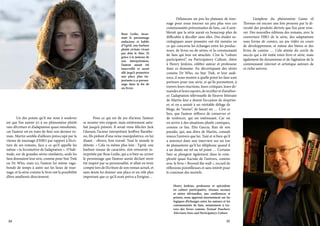Rose Leslie, incarnant le personnage
audacieux et habile
d’Ygrid, une barbare
plutôt civiisée vivant
par dela le Mur. Et
grâce à la justesse de
son interprétation,
l’auteur aurait été
émerveillé et serait
allé juqu’à promettre
une place plus importante à ce personnage dans la fin de
ses livres

	
Un des points qu’il me reste à soulever
est que l’on assiste ici à un phénomène plutôt
rare d’écriture et d’adaptation quasi simultanée,
car l’auteur est en train de finir son dernier roman. Martin semble d’ailleurs préoccupé par la
vitesse de tournage d’HBO par rapport à l’écriture de ses romans, face a ce qu’il appelle lui
même « la locomotive de l’adaptation ». D’habitude, sur de grandes séries similaires, seuls les
fans donnaient leur avis, comme pour Star Trek
ou Dr Who, mais ici, l’auteur lui même vagabonde de temps à autre sur les lieux de tournage, et la série comme le livre ont la possibilité
d’être améliorés directement.

	
Pour ce qui est du jeu d’acteur, l’auteur
se montre très exigent, mais entièrement satisfait jusqu’à présent. Il serait venu féliciter Jack
Gleeson, l’acteur interprétant Jeoffrey Baratheon, fils pédant d’une reine manipulatrice, en lui
disant : «Bravo, bon travail. Tout le monde te
déteste. » Cela va même plus loin : Ygrid, une
barbare rousse de caractère, s’est retrouvée interprétée par Rose Leslie, qui a si bien su cerner
le personnage que l’auteur aurait déclaré avoir
été inspiré par sa personnalité, et allait en tenir
compte lors de l’écriture de son roman actuel, et
sans doute lui donner une place et un rôle plus
important que ce qu’il avait prévu a l’origine…
	

34

	
Délaissons un peu les plateaux de tournage pour nous tourner un peu plus vers ces
communautés préexistantes de fans, car il semblerait que la série aurait eu beaucoup plus de
difficultés à décoller sans elles. Des études sociologiques assez poussées ont été menées en
ce qui concerne les échanges entre les producteurs, de livres ou de séries, et la communauté
de fans qui leur est attachée. C’est la “culture
participative”, ou Participatory Culture, chère
à Henry Jenkins, célèbre auteur et professeur
dans ce domaine. En décortiquant des séries
comme Dr Who, ou Star Trek, et leur audience, il nous montre à quelle point les fans sont
porteurs pour une série, et qu’ils permettent, à
travers leurs réactions, leurs critiques, leurs demandes et leurs espoirs, de rectifier et d’améliorer. L’adaptation télévisuelle de l’œuvre littéraire
de Martin leur a donné l’occasion de s’exprimer, et on a assisté à un véritable déluge de
blogs, de “meme”, de fanart etc … C’est ce
lien, que l’auteur s’efforce de conserver et
de renforcer, qui est intéressant. Car on
en arrive à des situations plutôt comiques,
comme ce fan, Elio Garcia, Ran de son
pseudo, qui, aux dires de Martin, connaît
mieux l’univers que lui. Tant et si bien qu’il
a annoncé dans une interview sur un ton
de plaisanterie qu’il lui téléphone quand il
a un doute sur tel ou tel point … Certains
fans se plongent également dans la complexité quasi fractale de l’univers, comme
avec le livre « Beyond the wall », recueil de
réflexions pointilleuses et sans intérêt pour
le commun des mortels.
Henry Jenkins, professeur et spécialiste
en culture participative, réseaux sociaux
et séries télvisuelles, aux conférences si
prisées, nous apprend énormément sur les
logiques d’échanges entre les auteurs et les
communautés de fans, notamment à travers des livres comme Textual Poachers:
Television Fans and Participatory Culture

35

	
L’ampleur du phénomène Game of
Thrones est encore une fois prouvée par la diversité des produits dérivés que l’on peut trouver. Des nouvelles éditions des romans, avec la
couverture HBO de la série, des adaptations
sous forme de comics, un jeu vidéo en cours
de développement, et même des bières et des
livres de cuisine … Cela atteste du cercle de
succès qui a été initié entre livre et série, mais
également du dynamisme et de l’agitation de la
communauté internet et artistique autours de
ce riche univers.

 