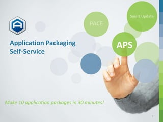 PACE and Application Packaging Self-Service Overview | PPTX