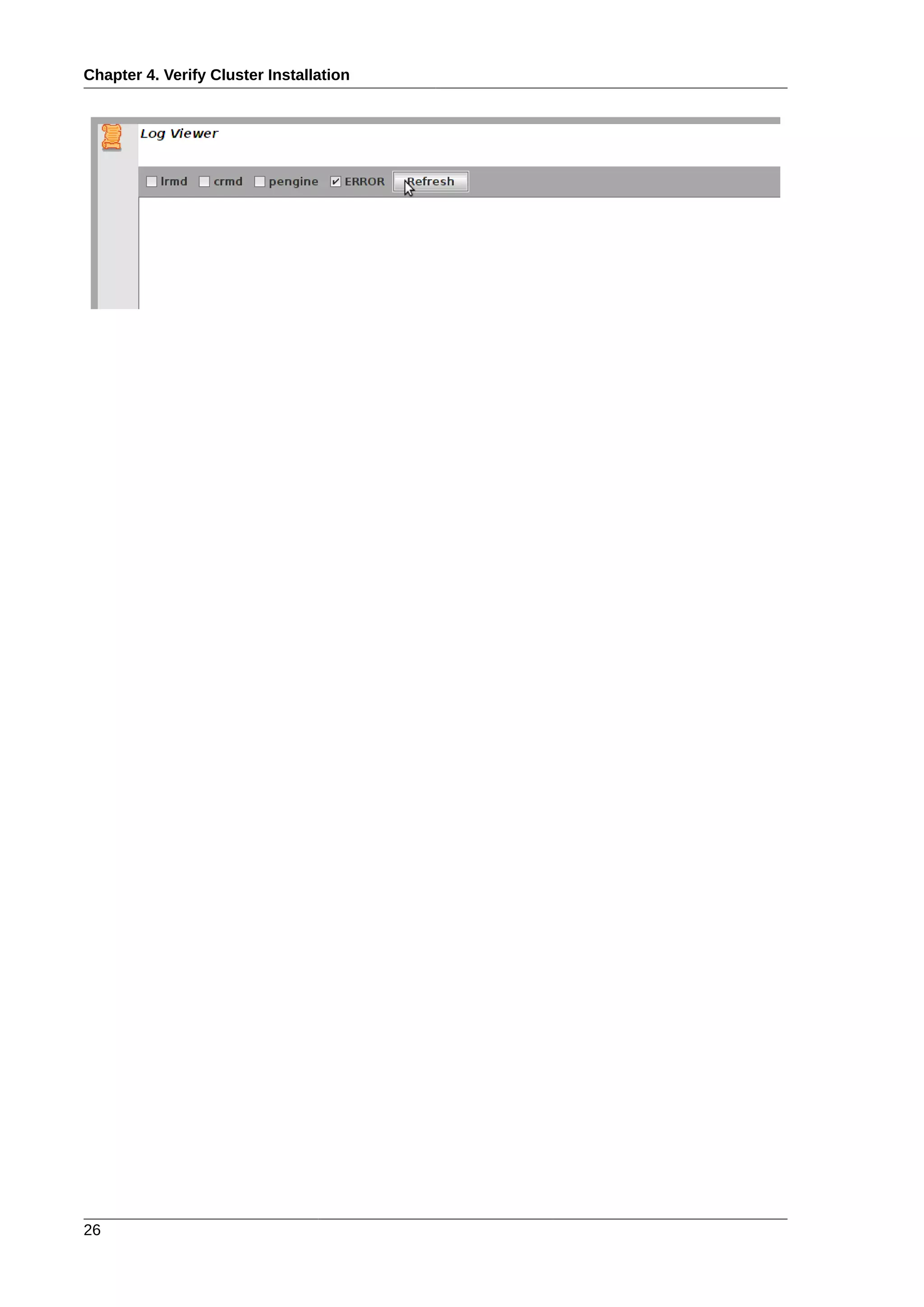 Chapter 4. Verify Cluster Installation
26
 