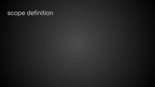 scope definition

 