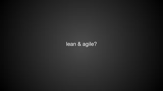 lean & agile?

 