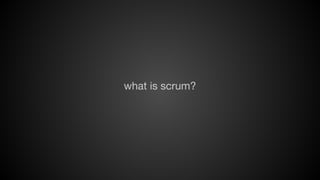 what is scrum?

 