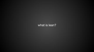 what is lean?

 