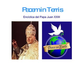 Pacem in Terris Encíclica del Papa Juan XXIII 