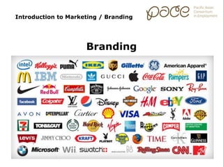 Introduction to Marketing / Branding
Branding
 