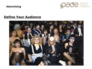 Advertising



Define Your Audience
 
