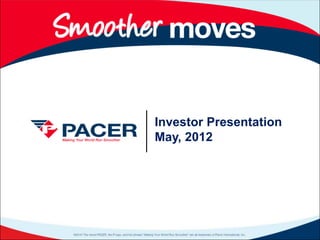 Investor Presentation
May, 2012
 