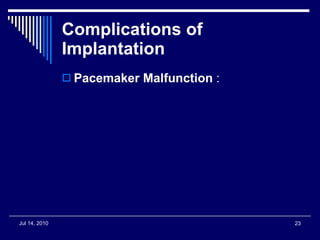 Complications of Implantation Pacemaker Malfunction  : 
