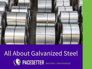 All About Galvanized Steel
 