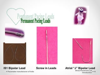 Screw In Lead Pacemaker Pacemaker Manufacturer - Pacetronix Profile Presentation | PPTX