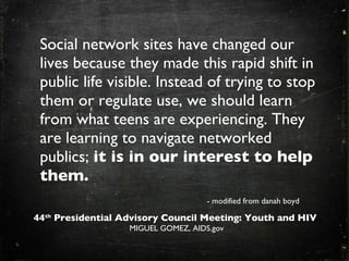 [object Object],[object Object],44 th  Presidential Advisory Council Meeting: Youth and HIV  MIGUEL GOMEZ, AIDS.gov 
