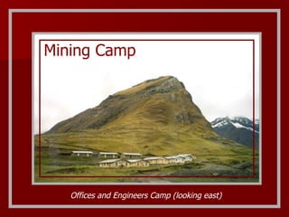 Mining Camp Offices and Engineers Camp (looking east) 